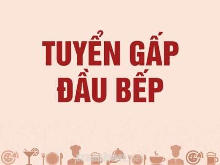 Cần tuyển 1 bếp chính, 1 bếp phụ tại Quảng Nam