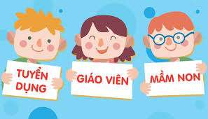 MN Bồ Công Anh cần gấp 3 giáo viên mầm non tại Quảng Nam